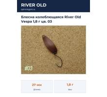 Блесна колеблющаяся River Old Vespa 1,8 г цв. 03