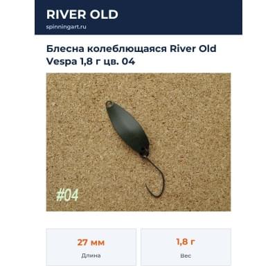 Блесна колеблющаяся River Old Vespa 1,8 г цв. 04
