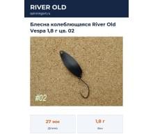 Блесна колеблющаяся River Old Vespa 1,8 г цв. 02