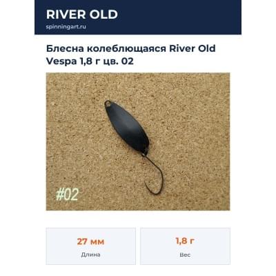 Блесна колеблющаяся River Old Vespa 1,8 г цв. 02