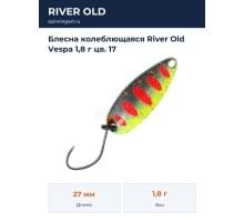 Блесна колеблющаяся River Old Vespa 1,8 г цв. 17