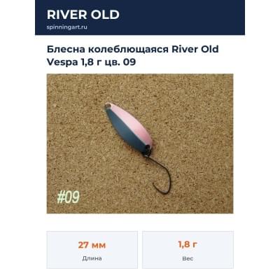 Блесна колеблющаяся River Old Vespa 1,8 г цв. 09