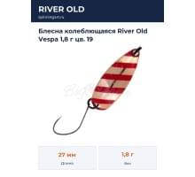 Блесна колеблющаяся River Old Vespa 1,8 г цв. 19