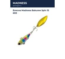 Блесна Madness Bakuree Spin 15 #03
