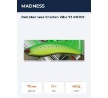 Виб Madness Shiriten Vibe 73 #NT02