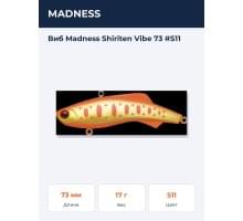Виб Madness Shiriten Vibe 73 #S11